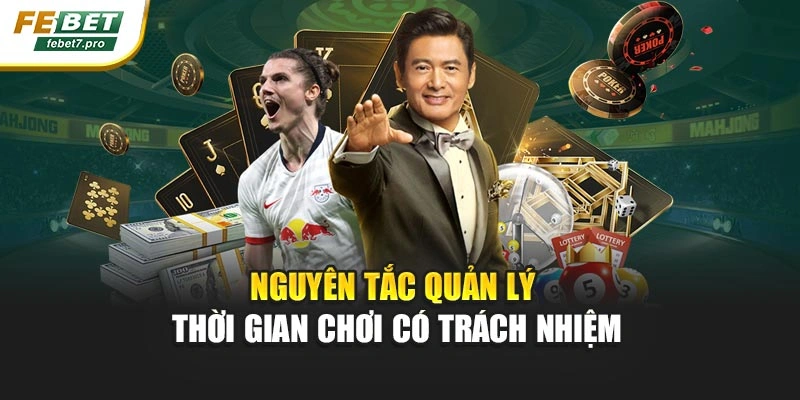 Nguyên tắc quản lý thời gian chơi có trách nhiệm